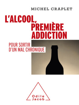 cover image of L' Alcool, première addiction